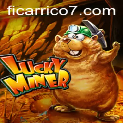 Descubra o Mundo do Jogo LuckyMiner e Conquiste Fortunas com Ficarrico777
