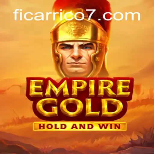 EmpireGold: Transforme-se em um Magnata com Ficarrico777